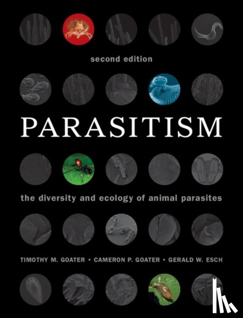 Goater, Timothy M., Goater, Cameron P. (University of Lethbridge, Alberta), Esch, Gerald W. (Wake Forest University, North Carolina) - Parasitism