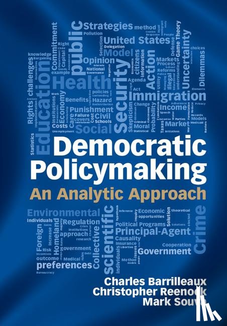 Barrilleaux, Charles (Florida State University), Reenock, Christopher (Florida State University), Souva, Mark (Florida State University) - Democratic Policymaking