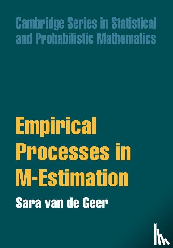 van de Geer, Sara A. (Rijksuniversiteit Leiden - Empirical Processes in M-Estimation