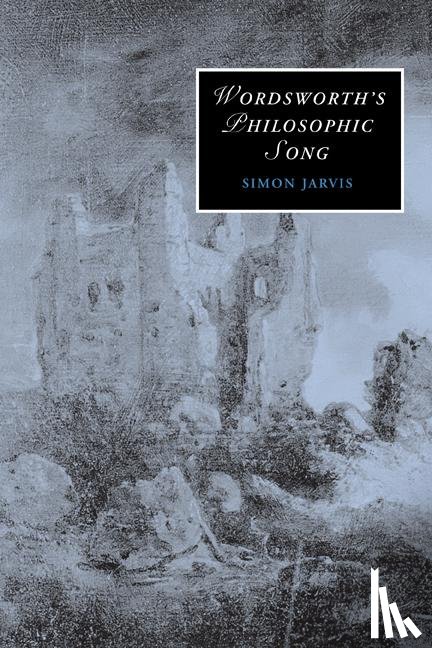 Jarvis, Simon (University of Cambridge) - Wordsworth's Philosophic Song