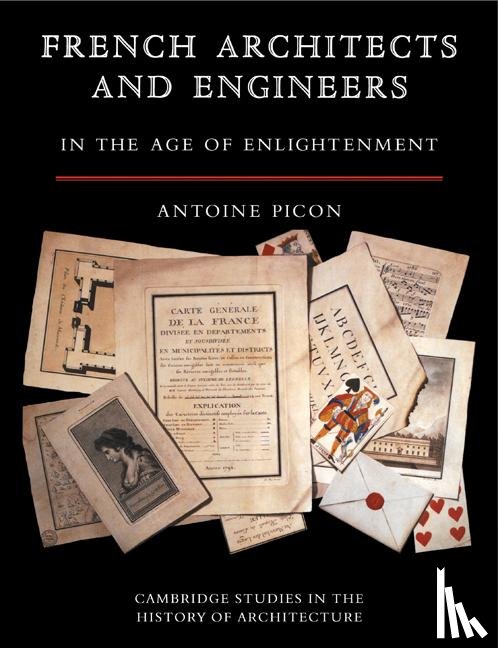 Picon, Antoine - French Architects and Engineers in the Age of Enlightenment