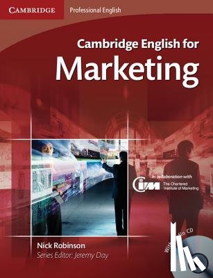 Robinson, Nick - Cambridge English for Marketing Student's Book with Audio CD [With CD (Audio)]