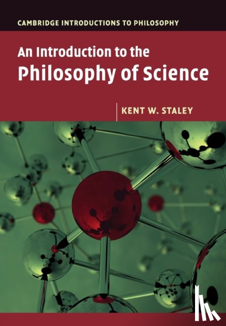 Staley, Kent W. (St Louis University - An Introduction to the Philosophy of Science