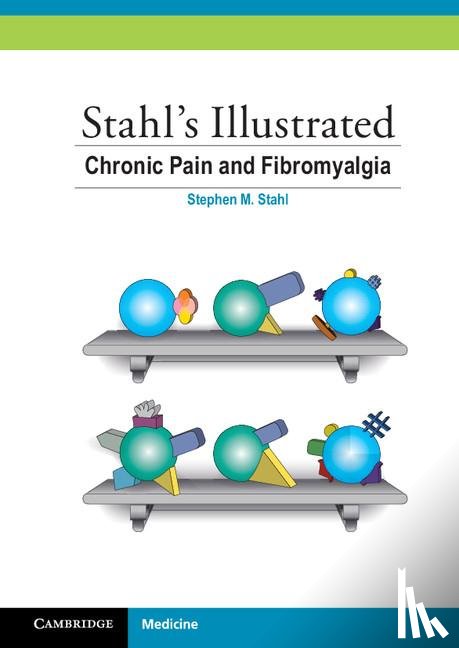 Stahl, Stephen M. (University of California - Stahl's Illustrated Chronic Pain and Fibromyalgia