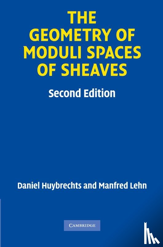Huybrechts, Daniel, Lehn, Manfred - The Geometry of Moduli Spaces of Sheaves