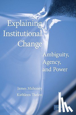  - Explaining Institutional Change