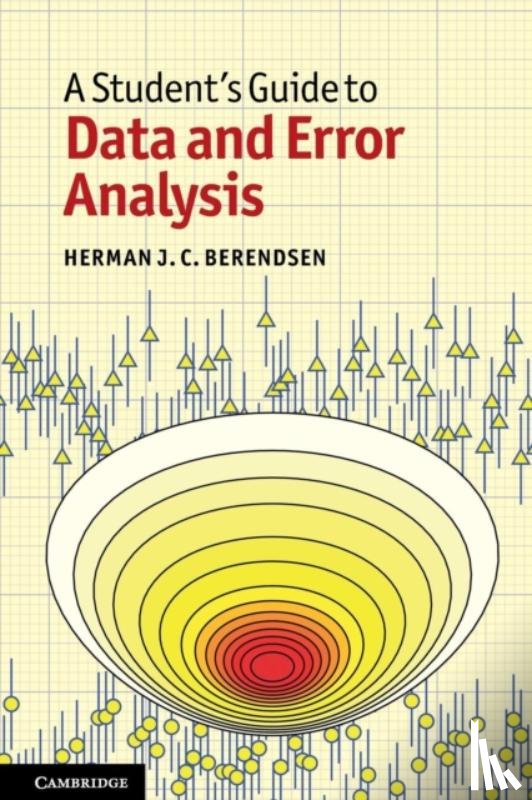 Berendsen, Herman J. C. (Rijksuniversiteit Groningen - A Student's Guide to Data and Error Analysis