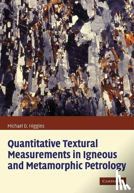 Higgins, Michael Denis (Universite du Quebec a Chicoutimi - Quantitative Textural Measurements in Igneous and Metamorphic Petrology