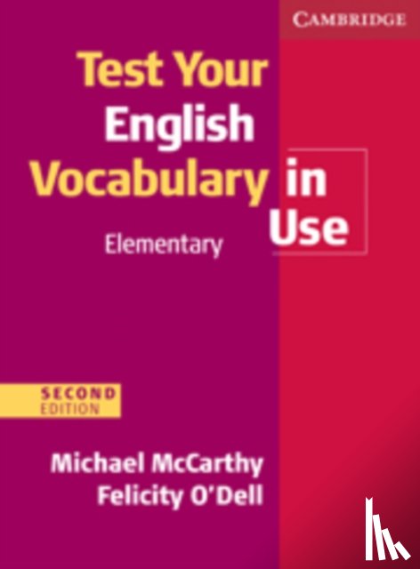 McCarthy, Michael (University of Nottingham), O'Dell, Felicity - Test Your English Vocabulary in Use Elementary with Answers