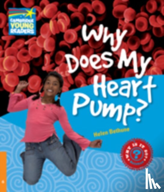 Bethune, Helen - Why Does My Heart Pump? Level 6 Factbook