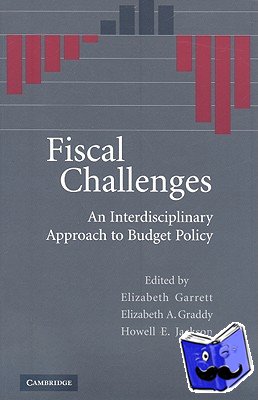 Garrett, Elizabeth (University of Southern California), Graddy, Elizabeth A. (University of Southern California), Jackson, Howell E. - Fiscal Challenges