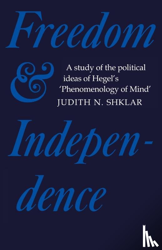 Shklar, Judith N. - Freedom and Independence
