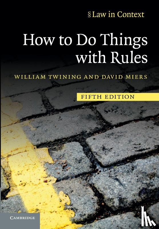 Twining, William (University of London), Miers, David (Cardiff University) - How to Do Things with Rules