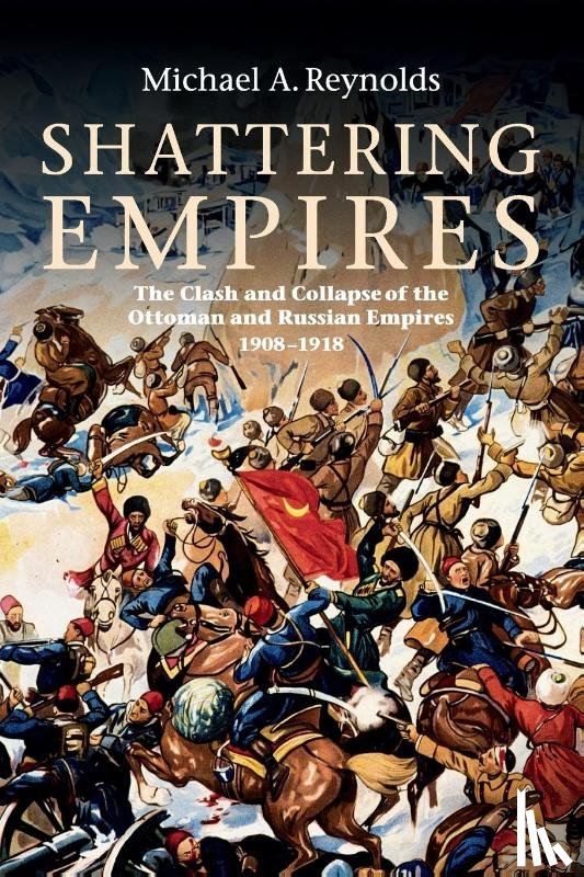 Reynolds, Michael A. (Princeton University - Shattering Empires