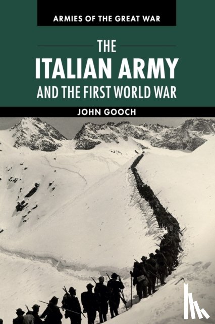 Gooch, John (University of Leeds) - The Italian Army and the First World War