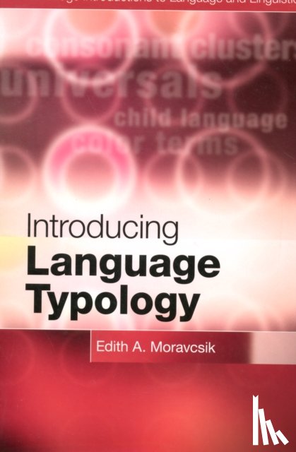 Moravcsik, Edith A. (University of Wisconsin - Introducing Language Typology
