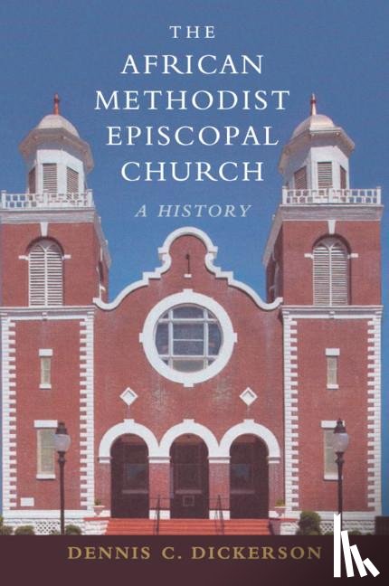Dickerson, Dennis C. (Vanderbilt University - The African Methodist Episcopal Church