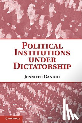 Gandhi, Jennifer (Emory University - Political Institutions under Dictatorship