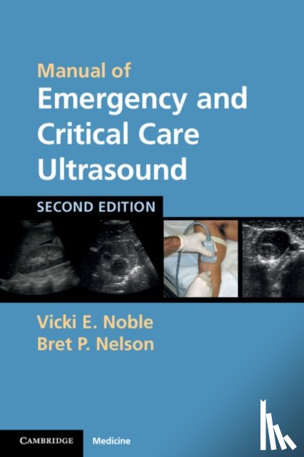 Noble, Vicki E. (Director, Nelson, Bret P. (Director of Emergency Ultrasound - Manual of Emergency and Critical Care Ultrasound