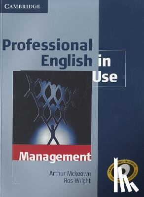 Mckeown, Arthur (University of Ulster), Wright, Ros - Professional English in Use Management with Answers