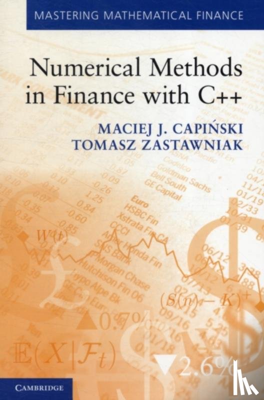 Capinski, Maciej J. (AGH University of Science and Technology, Zastawniak, Tomasz (University of York) - Numerical Methods in Finance with C++