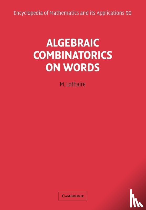 Lothaire, M. - Algebraic Combinatorics on Words