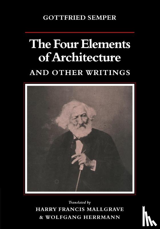 Semper, Gottfried - The Four Elements of Architecture and Other Writings