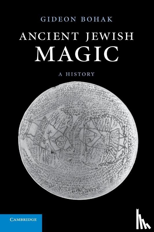 Bohak, Gideon (Tel-Aviv University) - Ancient Jewish Magic