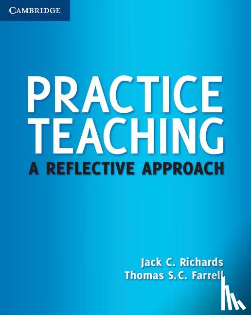 Richards, Jack C., Farrell, Thomas S. C. - Practice Teaching