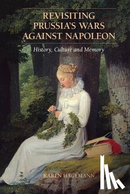 Hagemann, Karen (University of North Carolina - Revisiting Prussia's Wars against Napoleon