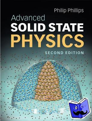 Phillips, Philip (University of Illinois, Urbana-Champaign) - Advanced Solid State Physics