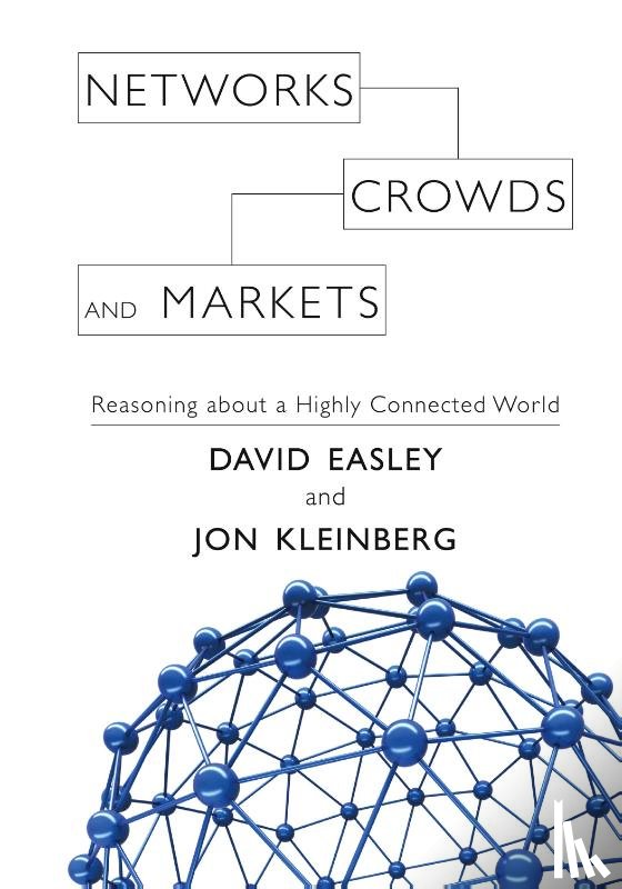 Easley, David (Cornell University, Kleinberg, Jon (Cornell University - Networks, Crowds, and Markets