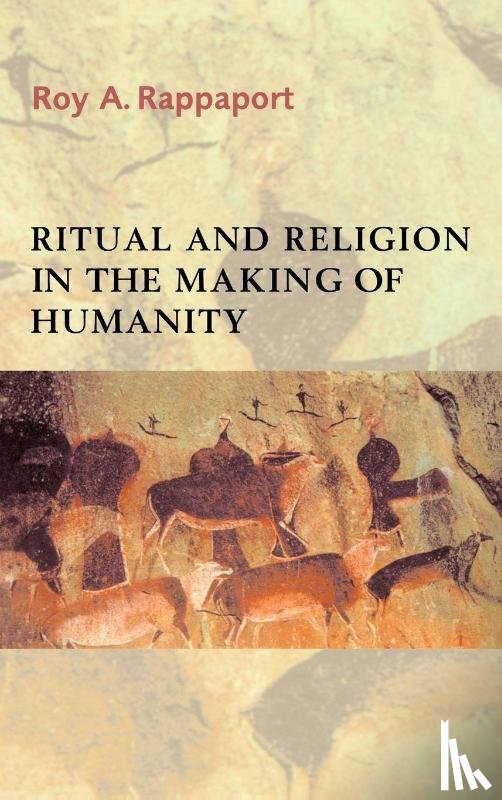 Rappaport, Roy A. - Ritual and Religion in the Making of Humanity