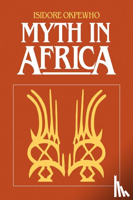 Okpewho, Isidore - Myth in Africa