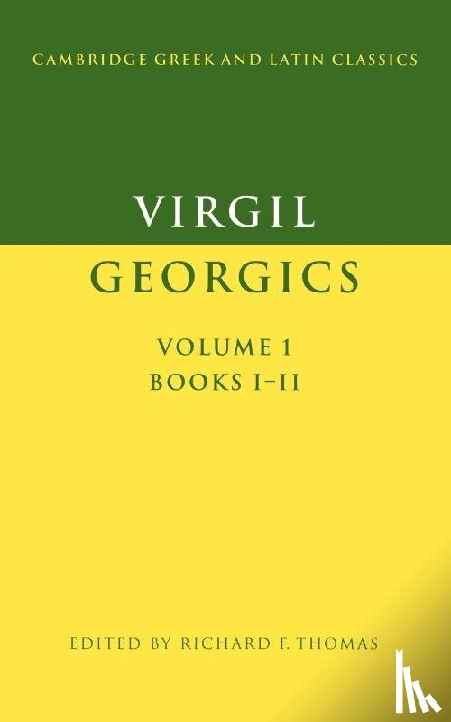 Virgil - Virgil: Georgics: Volume 1, Books I-II