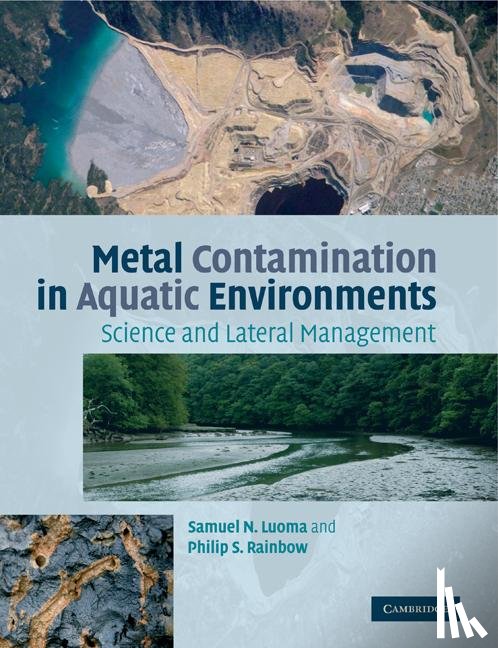 Luoma, Samuel N. (Research Professor, Rainbow, Philip S. (Natural History Museum - Metal Contamination in Aquatic Environments