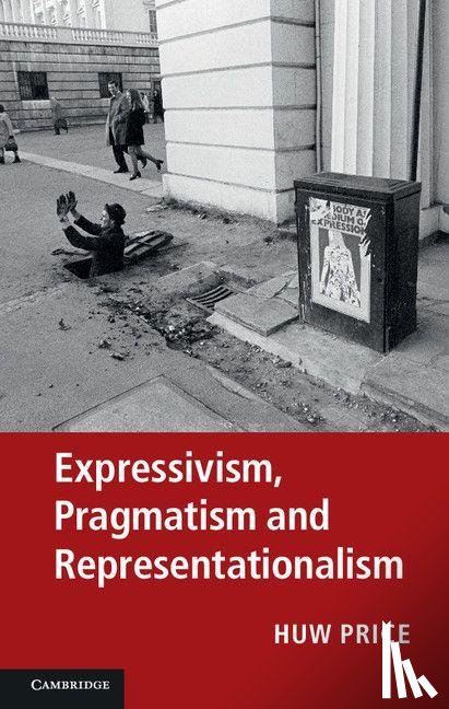Price, Huw (University of Cambridge), Blackburn, Simon (University of Cambridge), Brandom, Robert (University of Pittsburgh), Horwich, Paul (New York University) - Expressivism, Pragmatism and Representationalism