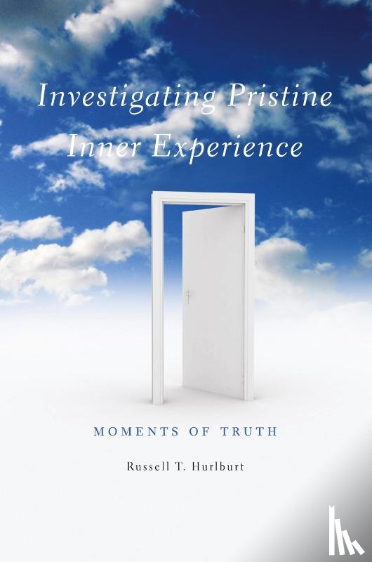 Hurlburt, Russell T. (University of Nevada - Investigating Pristine Inner Experience
