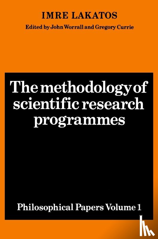 Lakatos, Imre - The Methodology of Scientific Research Programmes: Volume 1