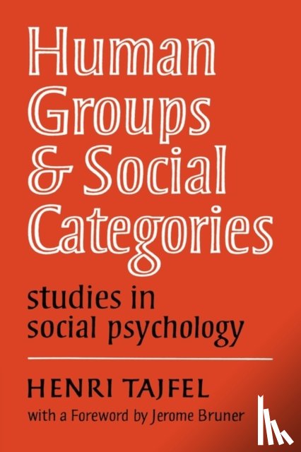 Tajfel, Henri (University of Bristol) - Human Groups and Social Categories