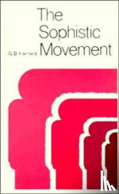 Kerferd, G. B. - The Sophistic Movement