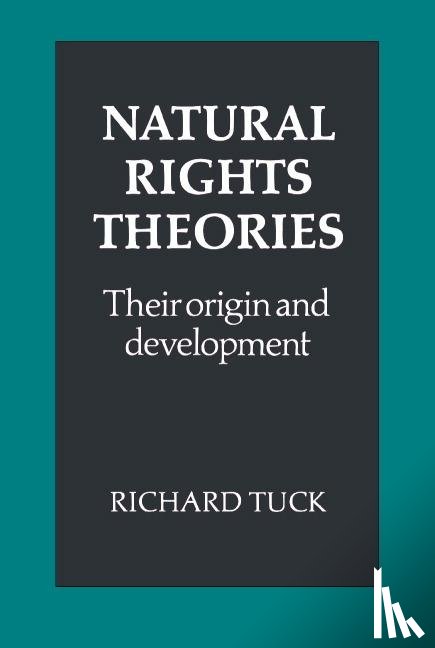 Tuck, Richard - Natural Rights Theories