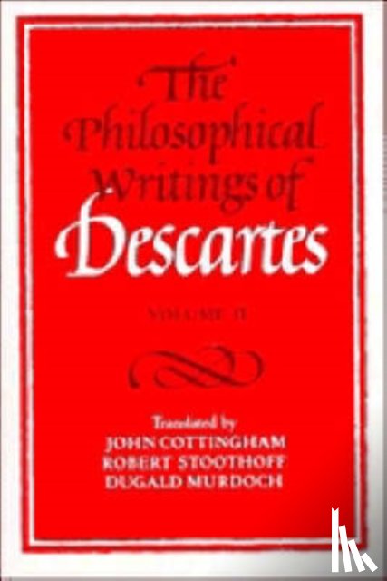 Descartes, Rene - The Philosophical Writings of Descartes: Volume 2