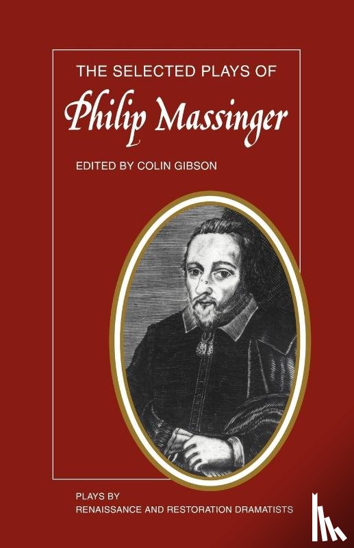  - The Selected Plays of Philip Massinger