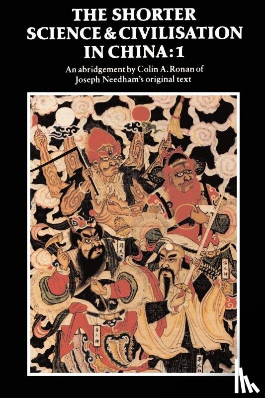 Ronan, Colin A. - The Shorter Science and Civilisation in China: Volume 1