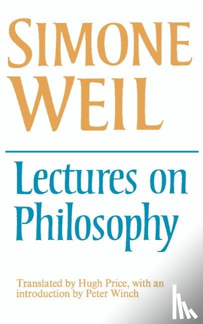 Weil, Simone - Lectures on Philosophy