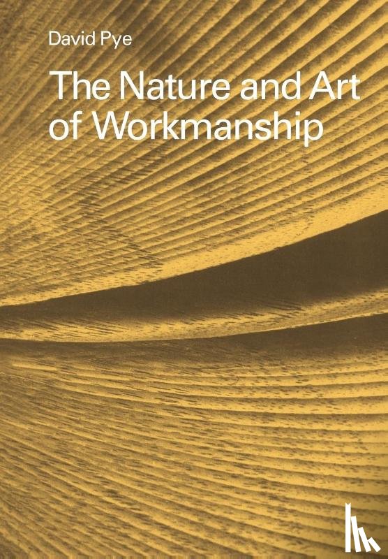 Pye, David - The Nature and Art of Workmanship