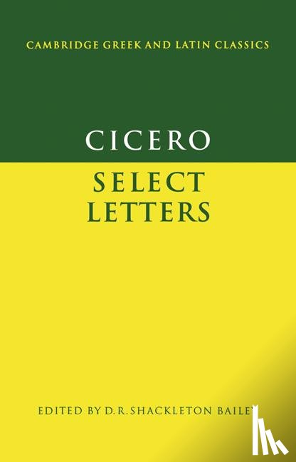 Cicero, Marcus Tullius - Cicero: Select Letters