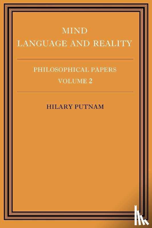  - Philosophical Papers: Volume 2, Mind, Language and Reality