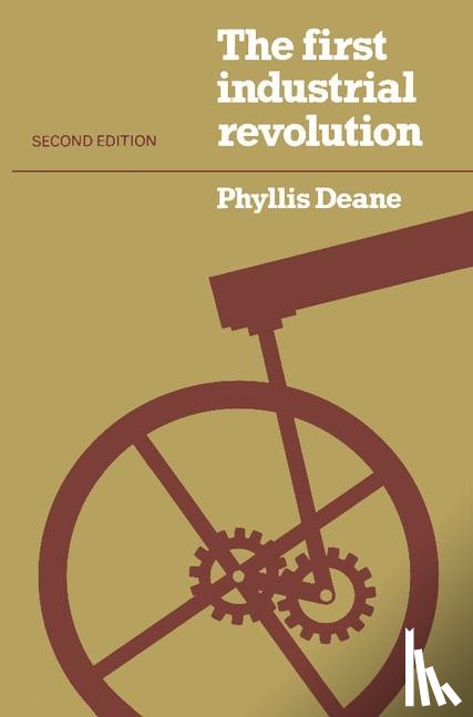 Deane, P. M. - The First Industrial Revolution